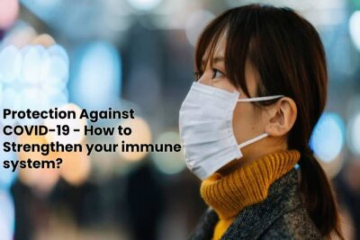Protection Against Coronavirus : How to Strengthen your immune system?