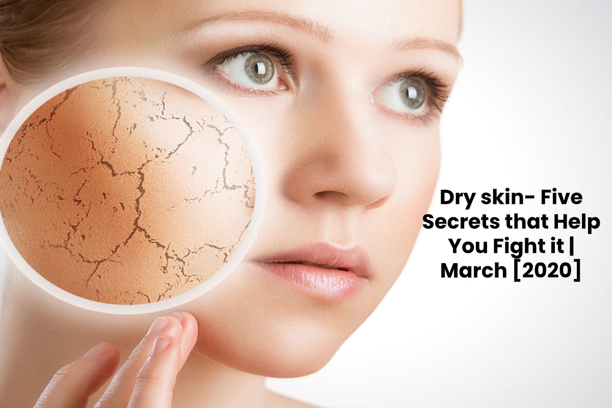 Dry skin- 5 Secrets and techniques that Assist You Combat It | Divine Magnificence
